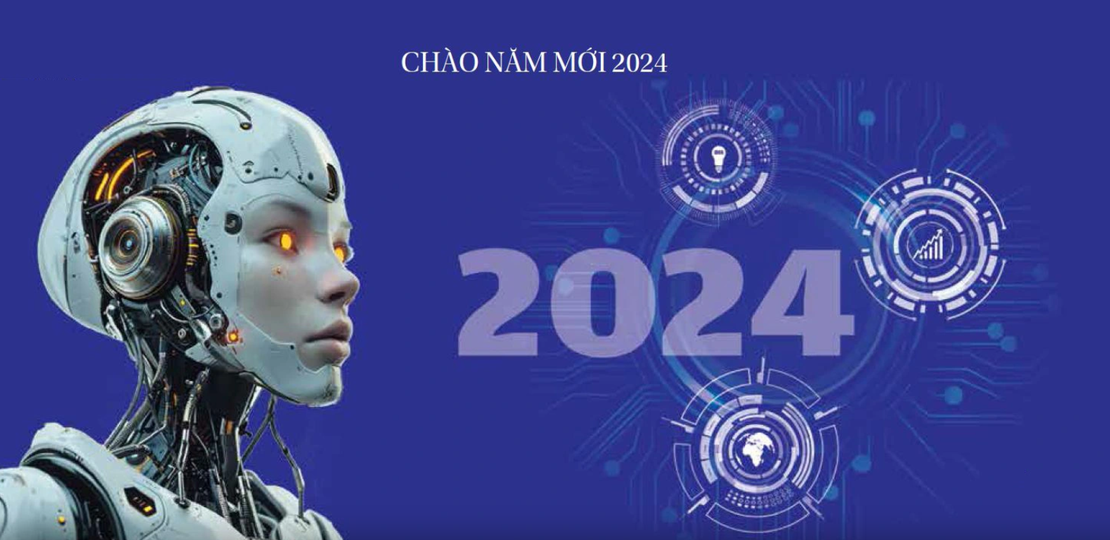 Năm 2024: AI sẽ bùng nổ, thay đổi chúng ta